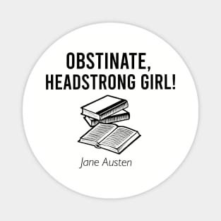 Obstinate, headstrong girl Magnet